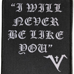 Patch I Will Never Be like You   (11,4 x  10,2 cm)