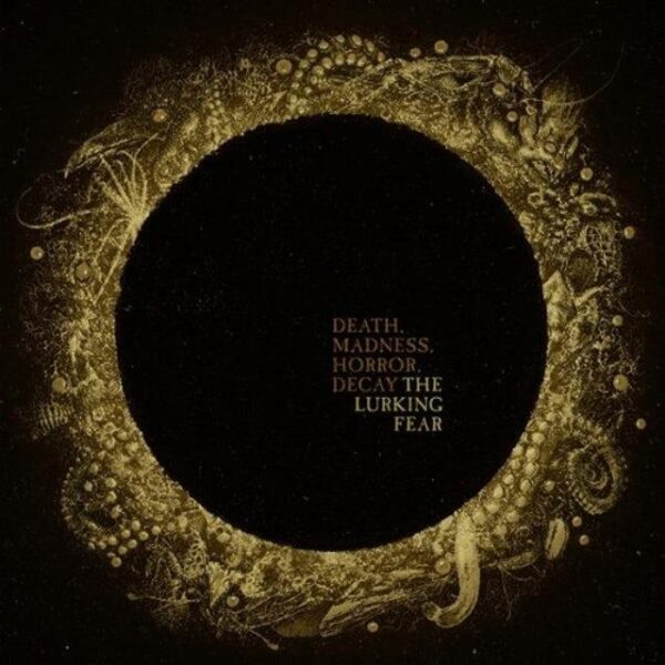 Death. Madness. Horror. Decay.