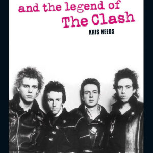 Joe Strummer and the Legend of the Clash
