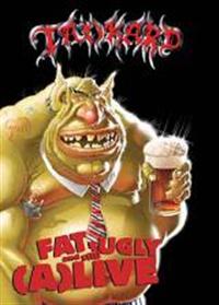 Fat Ugly And Still (a)live