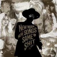 New Man, New Songs, Same Shit