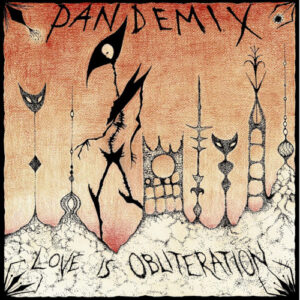 Love is Obliteration (Vinyl LP)