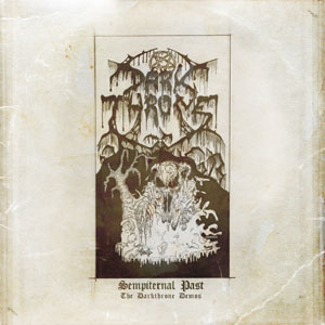 Sempiternal Past: The Darkthrone Demos