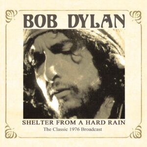 Shelter From A Hard Rain (Live FM Broadcast 1976)