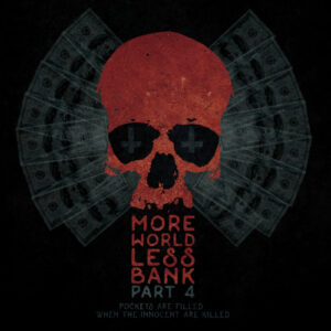 More World, Less Bank Part 4