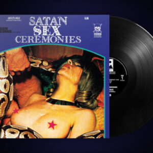 Satan Sex Ceremonies (Vinyl LP