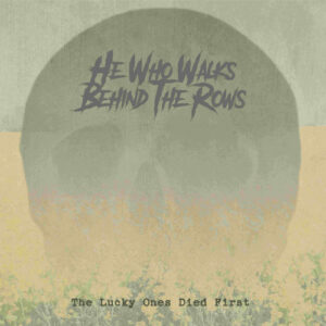 Lucky Ones Died First The (Digipack)