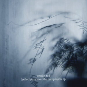 Hello Future Me - Companion EP