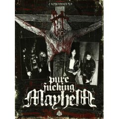 Pure Fucking Mayhem Documentary