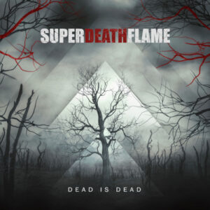 Dead is Dead