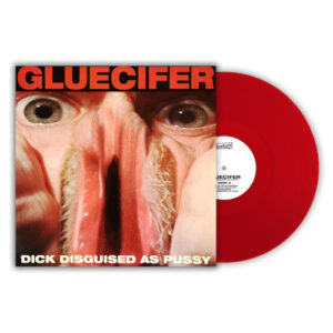Dick Disguised As Pussy (Red Vinyl LP)