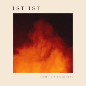Light A Bigger Fire (Vinyl LP)