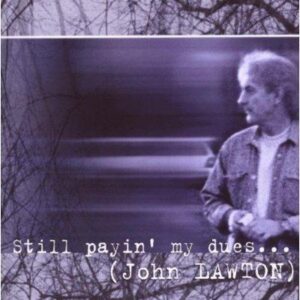 Still Payin' My Dues To The Blues