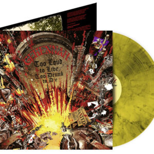 Too Loud to Live,Too Drunk to Die (Marble Vinyl)