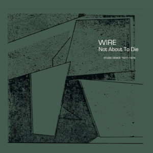 Not About To Die (Studio Demos 1977-1978)