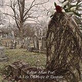 Edgar Allen Poe: A Life Of Hope & Despair