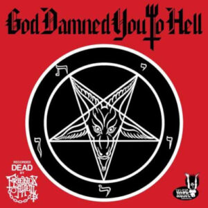 God Damned You to Hell (Picture Disc. Vinyl LP)