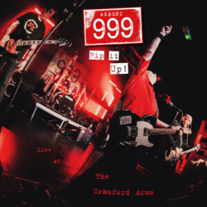 Rip It Up! 999 Live At The Craufurd Arms (CD + DVD