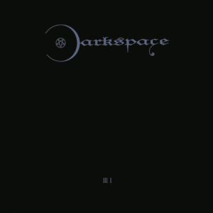 Dark Space III I