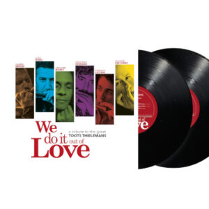 We Do It Out of Love (2 LP Black Vinyl)