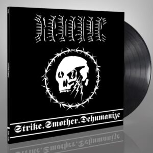 Strike.Smother.Dehumanize (Black Vinyl)