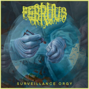 Surveillance Orgy (Digipack)