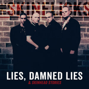 Lies, Damned Lies and Skinhead Stories (Digipack)