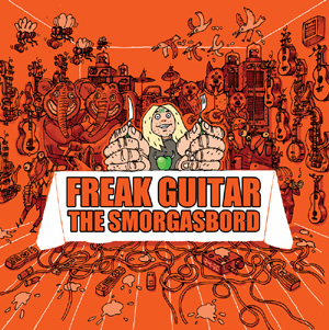 Freak Guitar - The Smorgasbord (2 CD)