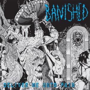 Deliver Me Unto Pain (Vinyl LP)