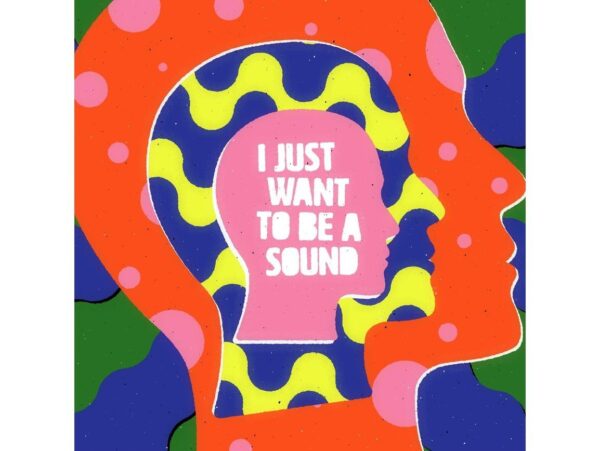 I Just Want To Be A Sound