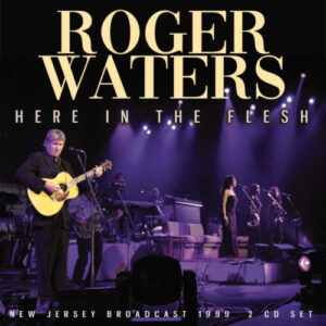 Here In The Flesh 2 CD (Live Broadcast 1999)