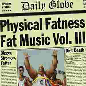 FAT MUSIC VOL.3-PHYSICAL FATNESS (EP)