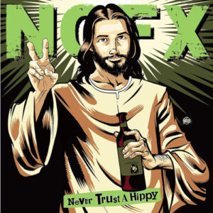 Never Trust A Hippy (Ltd 10" Vinyl)