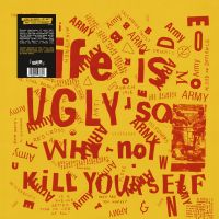 Life Is Ugly So Why Not Kill Yourse