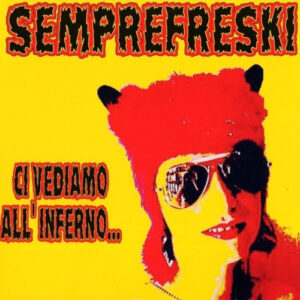Ci Vediamo All'Inferno (Yellow Vinyl LP)