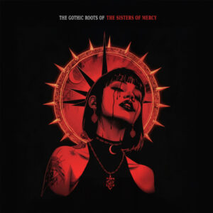 Gothic Roots of The (Red Vinyl LP)